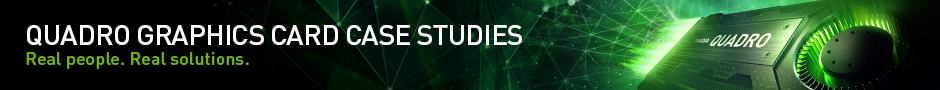Quadro Graphics Card Case Studies Quadro Graphics Card Case Studies
