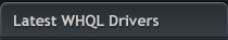 Latest WHQL Drivers