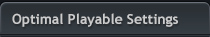 Optimal Playable Settings