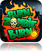Burn Zombie Burn