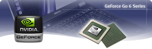The GeForce Go 6 Series of GPUs