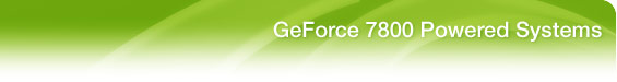 GeForce 7800 Systems