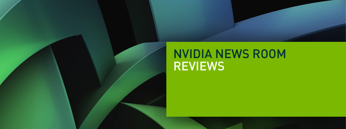 NVIDIA NEWS ROOM REVIEWS