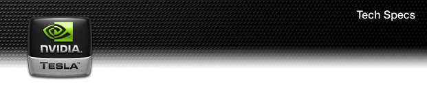 NVIDIA Tesla: Technical Specifications