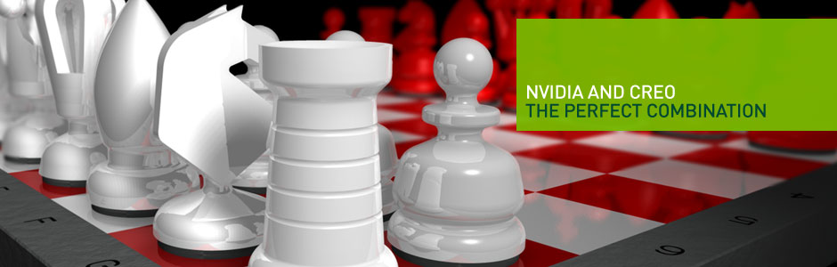 Creo Parametric 2.0 capabilities are fully utilized when you use NVIDIA Quadro professional GPUs