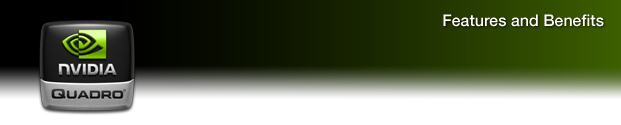 NVIDIA Quadro FX: Features and Benefits