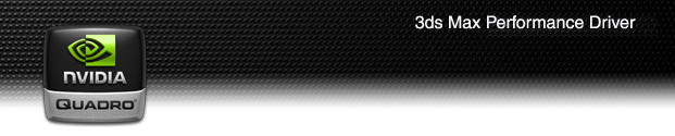 NVIDIA Quadro: NVIDIA MAXtreme 9 D3D Performance Driver
