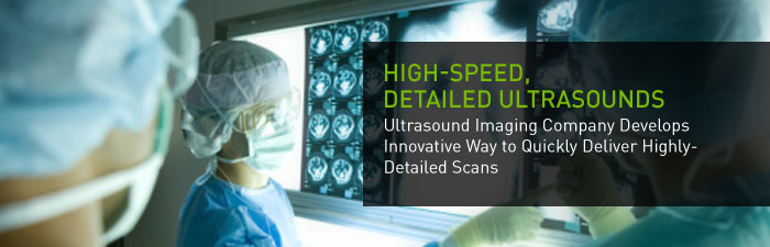 High-Speed, Detailed Ultrasounds