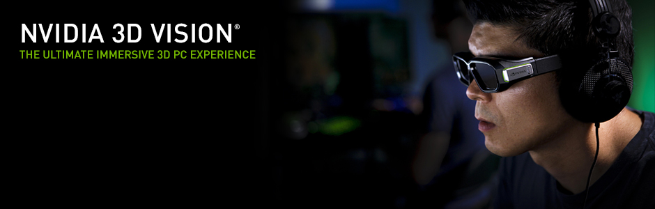 NVIDIA 3D Vision Technology NVIDIA 3D Vision Technology