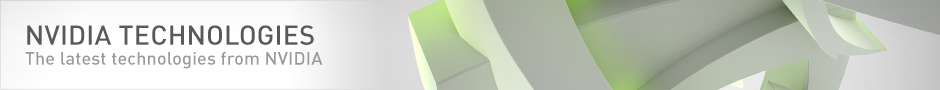 The latest technologies from NVIDIA The latest technologies from NVIDIA