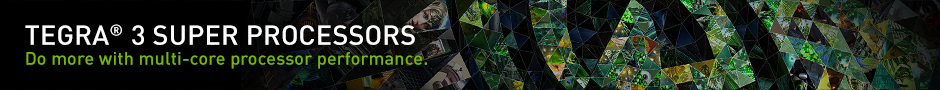 Tegra 3 Multi-Core Mobile Processors Tegra 3 Multi-Core Mobile Processors