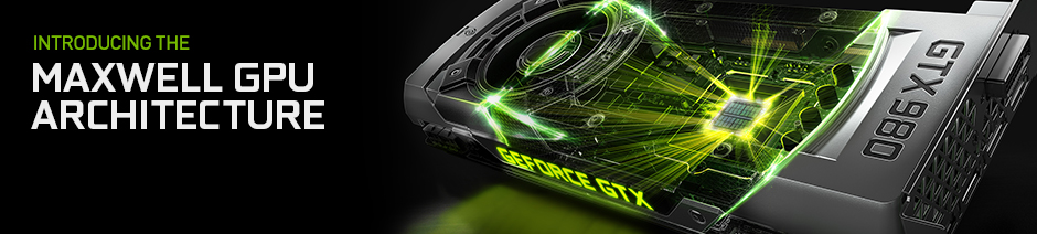 Maxwell – Next-gen GPU Architecture Maxwell – Next-gen GPU Architecture